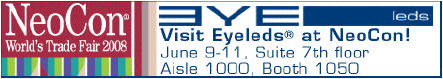 Eyeleds at leading NeoCon World's Trade Show 2008-Chicago Eyeleds at leading NeoCon World's Trade Show 2008-Chicago