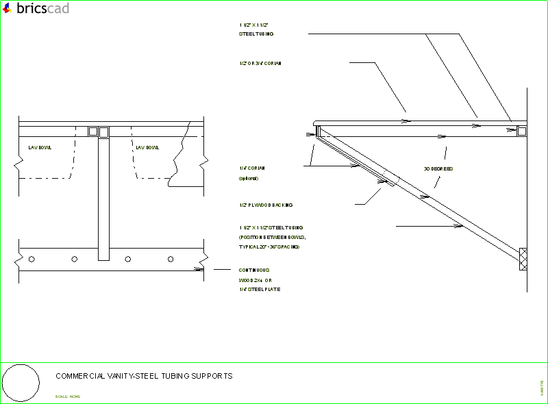 Commercial Vanity - Steel Tubing Supports. AIA CAD Details--zipped into WinZip format files for faster downloading. Commercial Vanity - Steel Tubing Supports. AIA CAD Details--zipped into WinZip format files for faster downloading.