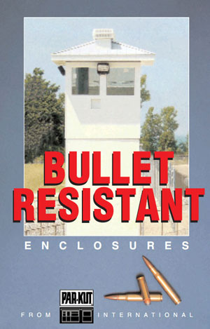 Bullet Resistant Enclosures From Par-kut Bullet Resistant Enclosures From Par-kut