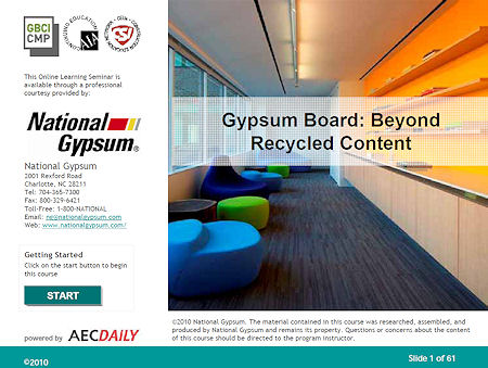 Gypsum Board: Beyond Recycled Content Gypsum Board: Beyond Recycled Content
