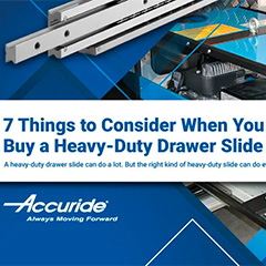 7 Things to Consider When You Buy a Heavy-Duty Drawer Slide
