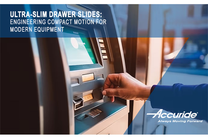 Accuride 2400 Series Delivers Precision Motion in an Ultra-Slim Profile