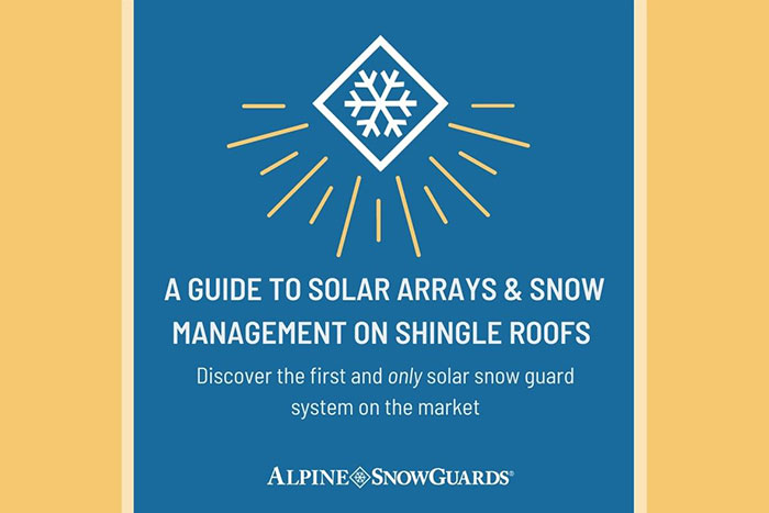 Alpine’s Guide for Solar Arrays & Snow Management on Shingle Roofs