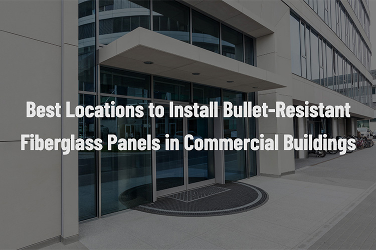 Armortex Bullet-Resistant Fiberglass Panels: Strategic Integration in Commercial Building Design