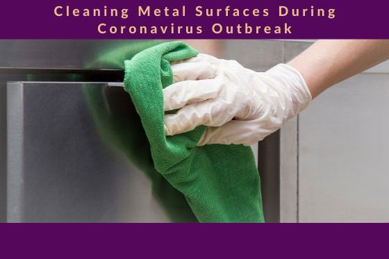 Keeping Metal Surfaces Clean During the Coronavirus Outbreak