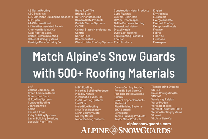 Match Alpine’s Snow Guards with 500+ Roofing Materials